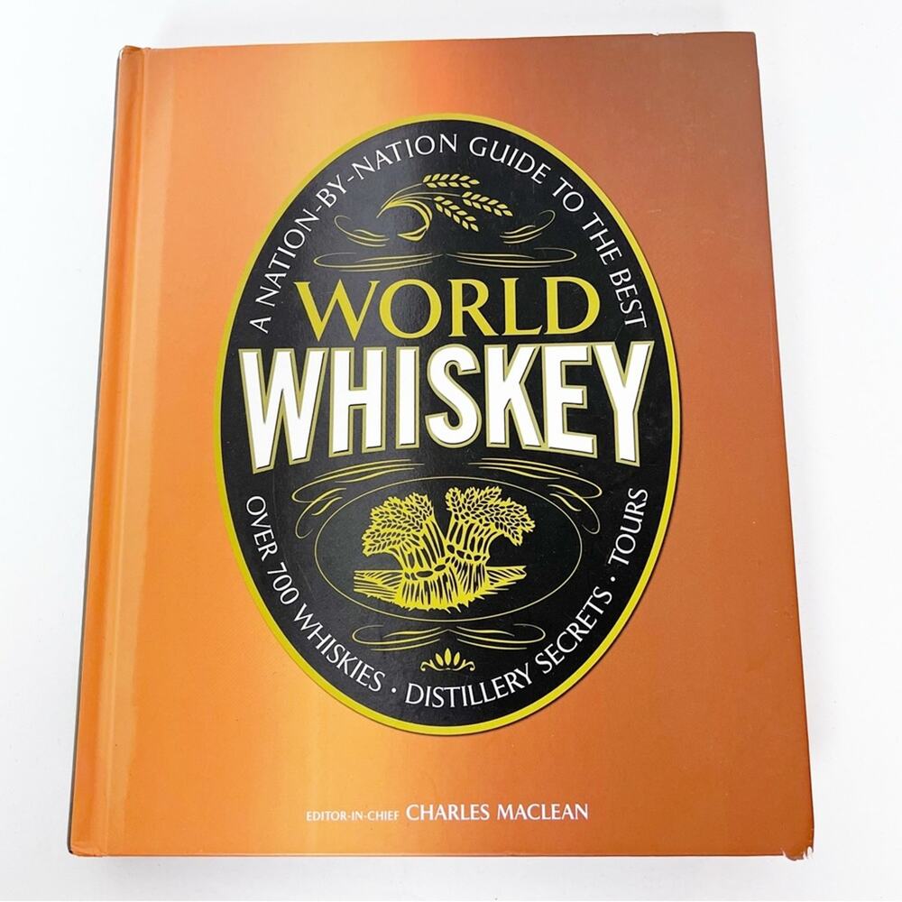 A Nation by Nation Guide to The Best World Whiskey Coffee Table Book 8 x 9.5